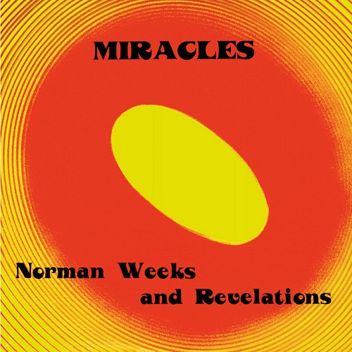 NORMAN WEEKS & THE REVELATIONS / MIRACLES(LP)