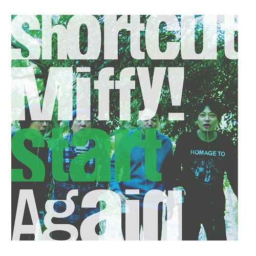 SHORTCUT MIFFY! / ショートカット・ミッフィー / START AGAIN