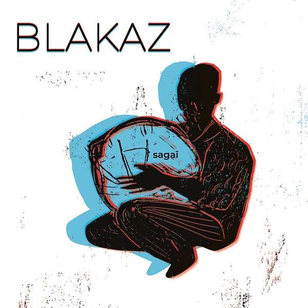BLAKAZ / ブラカズ / SAGAI - FEAT. MENWAR