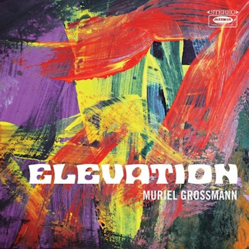 MURIEL GROSSMANN / ミュリエル・グロスマン / Elevation