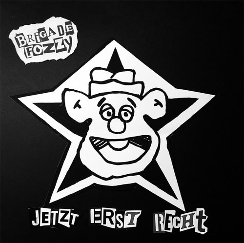 BRIGADE FOZZY / JETZT ERST RECHT (LP)