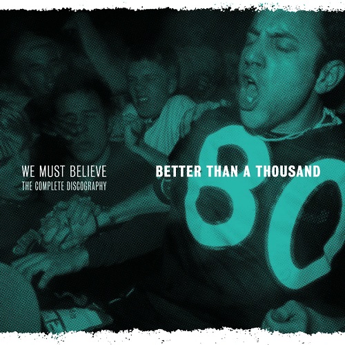 BETTER THAN A THOUSAND / ベター・ザン・ア・サウザンド / WE MUST BELIEVE (COMPLETE DISCOGRAPHY)