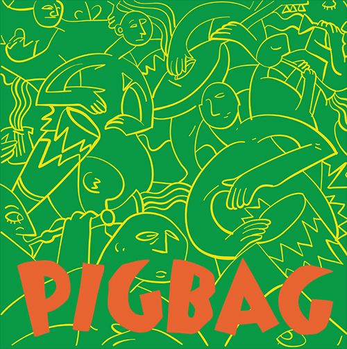 PIG BAG / ピッグバッグ / PAPA'S GOT A BRAND NEW PIGBAG