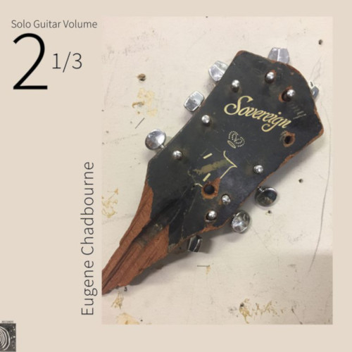 EUGENE CHADBOURNE / ユージン・チャドボーン / Solo Guitar Volume 2 1 /3(LP)