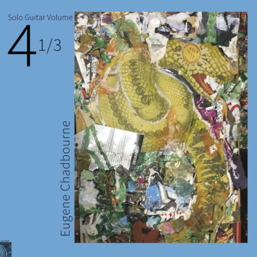 EUGENE CHADBOURNE / ユージン・チャドボーン / Solo Guitar Volume 4 1/3(LP)