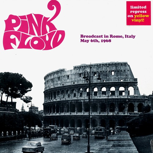 PINK FLOYD / ピンク・フロイド / BROADCAST IN ROME, ITALY MAY 6TH 1968: LIMITED YELLOW VINYL  - LIMITED VINYL