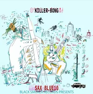 KILLER-BONG / SAX BLUE 10