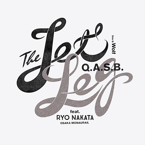 Q.A.S.B. / ジェット・レッグ Feat. RYO NAKATA(オーサカ=モノレール) / ウルフ(インスト) (7")