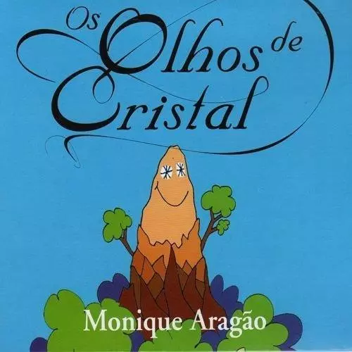 MONIQUE ARAGAO / モニーキ・アラガォン / OS OLHOS DE CRISTAL