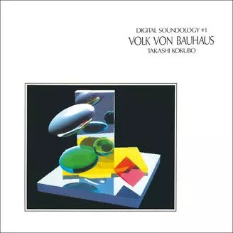 TAKASHI KOKUBO / 小久保隆 / DIGITAL SOUNDOLOGY #1 VOLK VON BAUHAUS