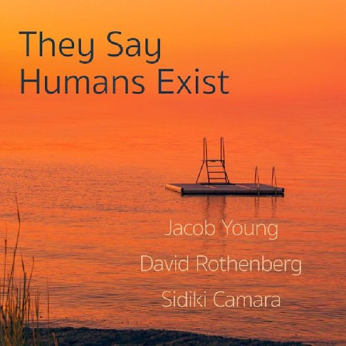 JACOB YOUNG / ヤコブ・ヤング / They Say Humans Exist