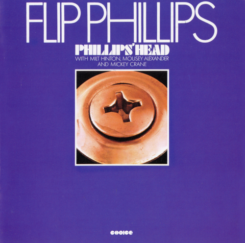 FLIP PHILLIPS / フリップ・フィリップス / フィリップス・ヘッド+3