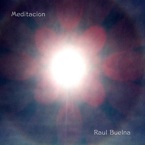 RAUL BUELNA / MEDITACION