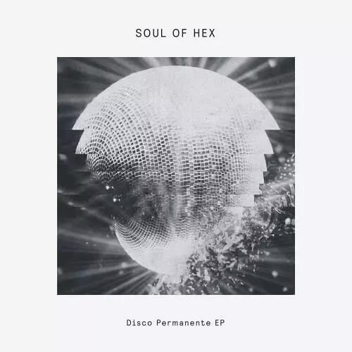 SOUL OF HEX / DISCO PERMANENTE EP