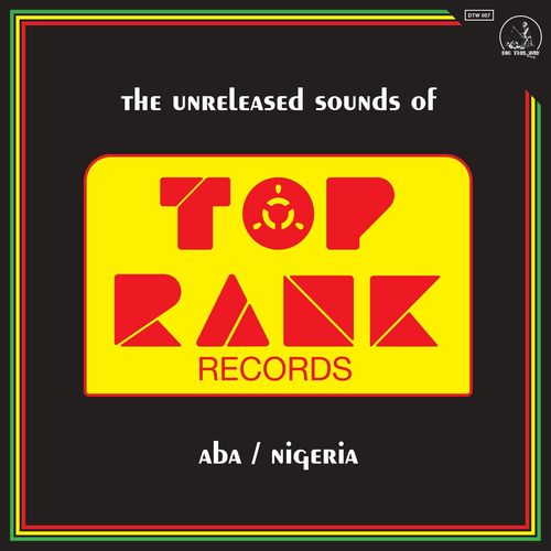 V.A. / UNRELEASED SOUNDS OF TOP RANK RECORDS :  ABA - NIGERIA