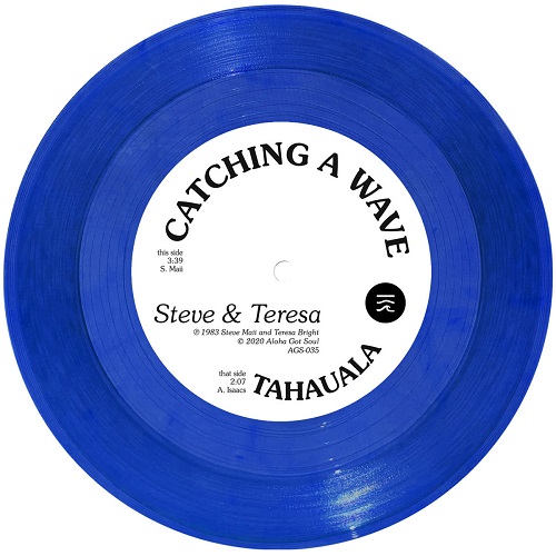 STEVE & TERESA  / スティーヴ & テレサ / CATCHING A WAVE / TAHAUALA(LTD.BLUE VINYL 7")