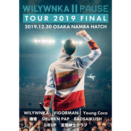 WILYWNKA a.k.a TAKA / PAUSE TOUR 2019 FINAL in OSAKA NAMBA HATCH (DVD2枚組)