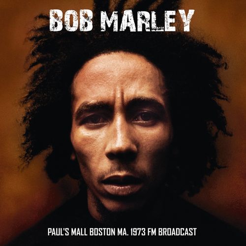 BOB MARLEY (& THE WAILERS) / ボブ・マーリー(・アンド・ザ・ウエイラーズ) / PAUL'S MALL BOSTON MA.1973 FM BROADCAST
