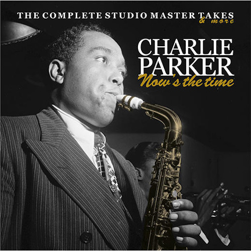 CHARLIE PARKER / チャーリー・パーカー / Now's The Time(10CD BOX)