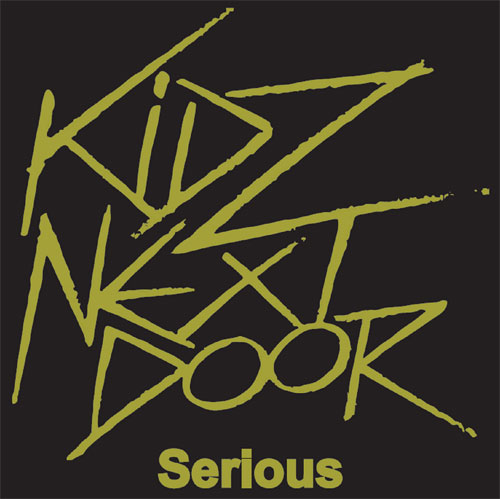 KIDZ NEXT DOOR / キッズ・ネクスト・ドア / SERIOUS (7")