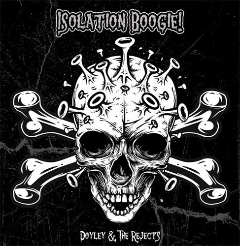 DOYLEY & THE REJECTS / ISOLATION BOOGIE