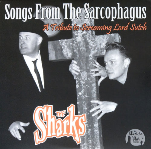 SHARKS (UK/PSYCHOBILLY) / シャークス / SONGS FROM THE SARCOPHAGUS (TRIBUTE TO SCREAMING LORD SUTCH) (10") 