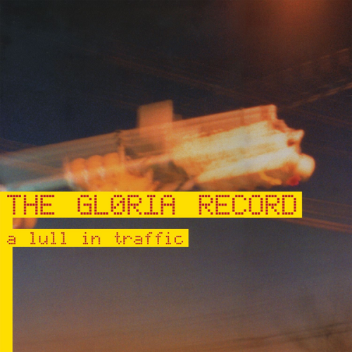 GLORIA RECORD / グロリアレコード / A LULL IN TRAFFIC (12")