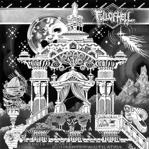 FULL OF HELL / ROOTS OF EARTH, RUDIMENTS OF MUTILATION