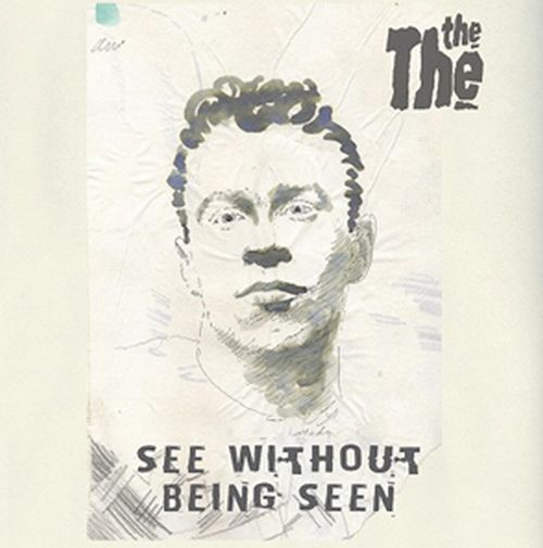 THE THE / ザ・ザ / SEE WITHOUT BEING SEEN