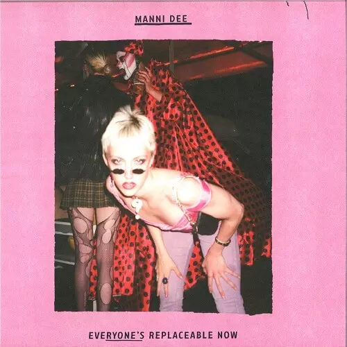 MANNI DEE / EVERYONE'S REPLACEABLE NOW