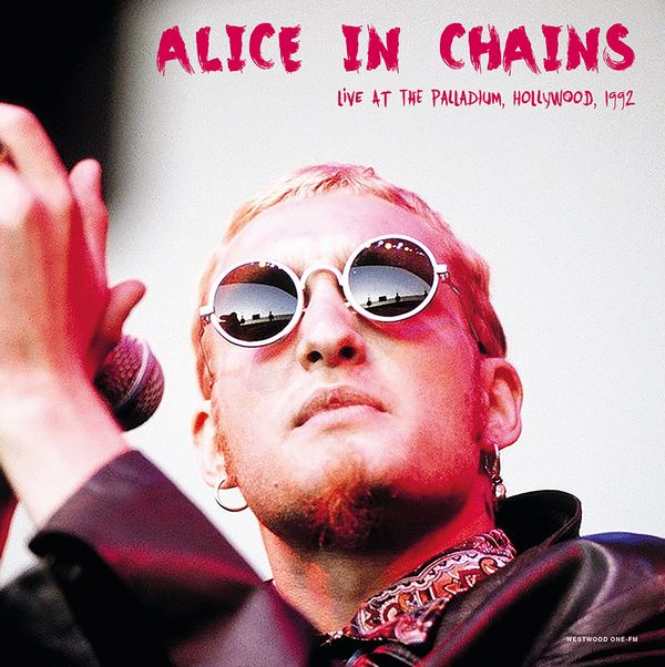 ALICE IN CHAINS / アリス・イン・チェインズ / LIVE AT THE PALLADIUM HOLLYWOOD 1992 - WW1-FM