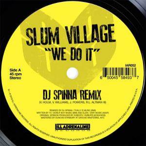 SLUM VILLAGE / スラムヴィレッジ / WE DO IT (DJ SPINNA REMIX) b/w WE DO IT (JAZZ SPASTIKS REMIX) 7"