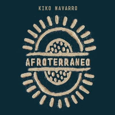 KIKO NAVARRO / キコ・ナバロ / AFROTERRANEO