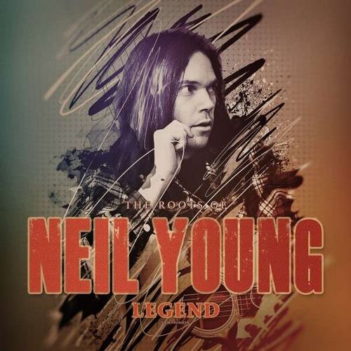 NEIL YOUNG (& CRAZY HORSE) / ニール・ヤング / LEGEND / THE ROOTS OF / UNAUTHORIZED