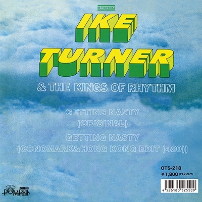 IKE TURNER & THE KINGS OF RHYTHM / アイク・ターナー& ザ・キングス・オブ・リズム / ゲッティング・ナスティ オリジナル/CONOMARAK&HONG KONG EDIT(420) (7")