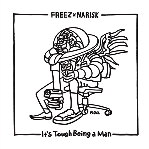 FREEZ x NARISK / IT'S TOUGH BEING A MAN "CD"
