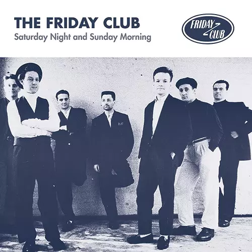 FRIDAY CLUB / フライデー・クラブ / SATURDAY NIGHT AND SUNDAY MORNING