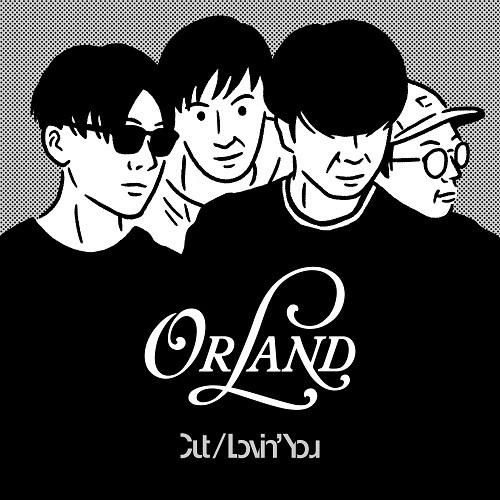 Orland / Cut / Lovin' You