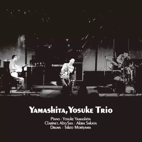 YOSUKE YAMASHITA / 山下洋輔 / 山下洋輔トリオ