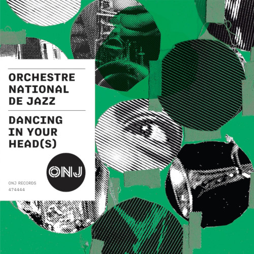 ORCHESTRE NATIONAL DE JAZZ オルケストレ・ナショナル・デ・ジャズ  / Dancing in Your Head(s)