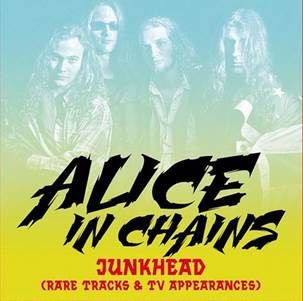 ALICE IN CHAINS / アリス・イン・チェインズ / JUNKHEAD (RARE TRACKS & TV APPEARANCES)