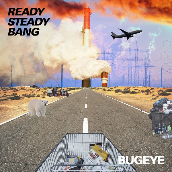 BUGEYE / READY STEADY BANG