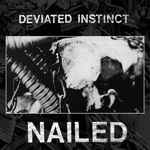 DEVIATED INSTINCT / ディヴィエイテッド・インスティンクト / NAILED (12")
