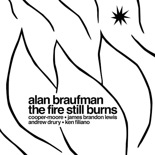 ALAN BRAUFMAN / アラン・ブラウフマン / Fire Still Burns(LP)