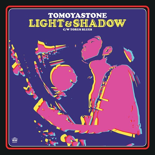 TOMOYASTONE / LIGHT & SHADOW / TORUS BLUES(7")