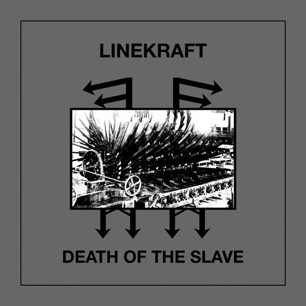 LINEKRAFT / DEATH OF THE SLAVE