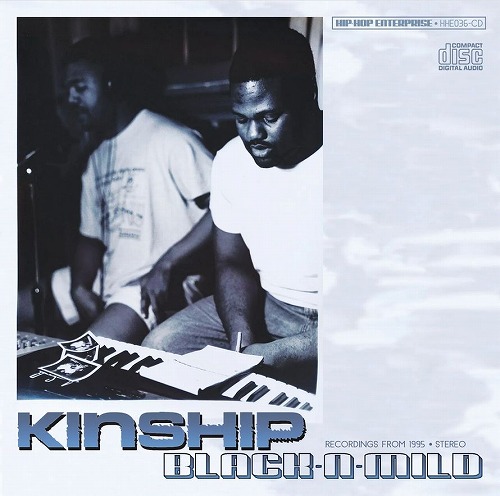 KINSHIP / BLACK-N-MILD "CD"