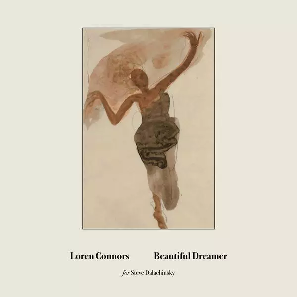 LOREN MAZZACANE CONNORS / ローレン・マザケイン・コナーズ / BEAUTIFUL DREAMER