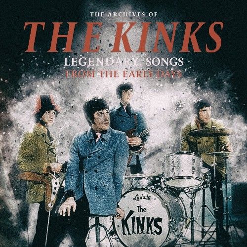 KINKS / キンクス / THE ARCHIVES OF / LEGENDARY SONGS FROM THE EARLY DAYS