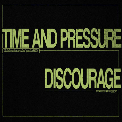 DISCOURAGE : TIME & PRESSURE / SPLIT (7")